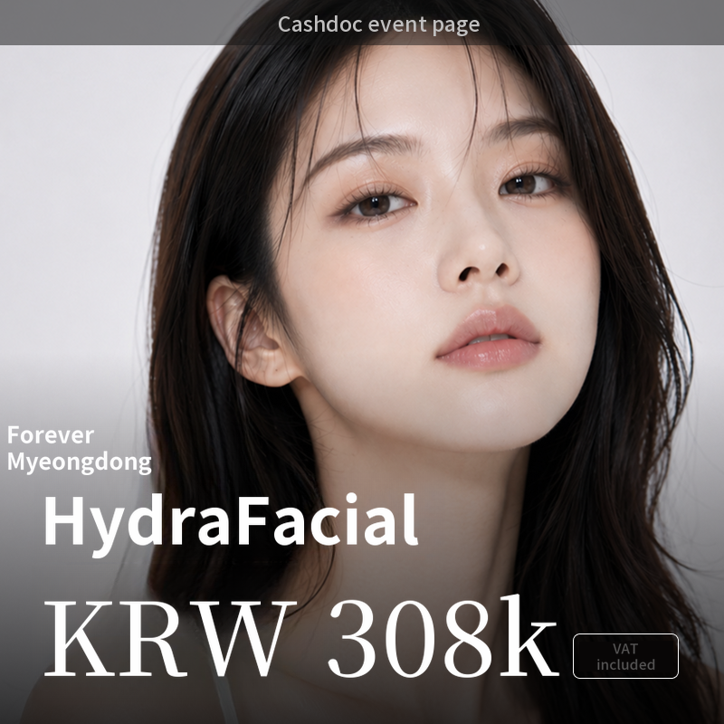 [Myeongdong] Forever Hydrafacial