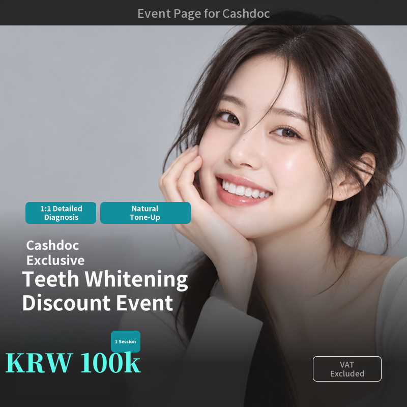 [Cashdoc Exclusive] Teeth Whitening Discount Event
